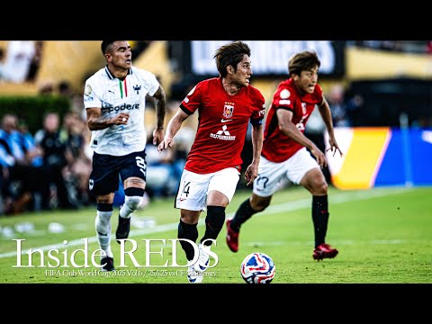 【Inside REDS】FIFA Club World Cup 2025 Vol.6 (6/25) | MD3 CFモンテレイ戦【浦和レッズ】