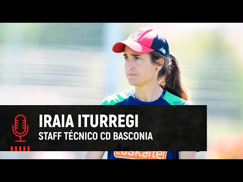 Iraia Iturregi I Staff técnico CD Basconia I Declaraciones