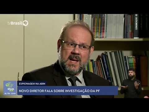 Novo diretor da Abin fala sobre investigação da PF