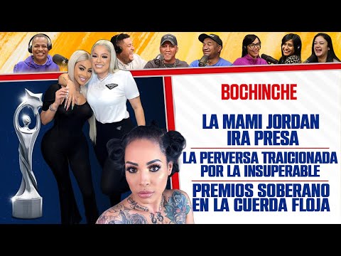 LA PERVERSA TRAICIONADA POR LA INSUPERABLE - Soberanos en Problemas - Mami Jordan Irá Presa