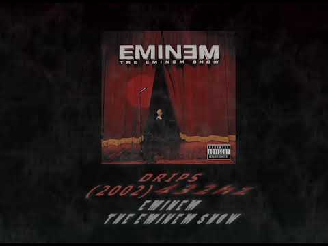 Eminem - Drips [432hz]