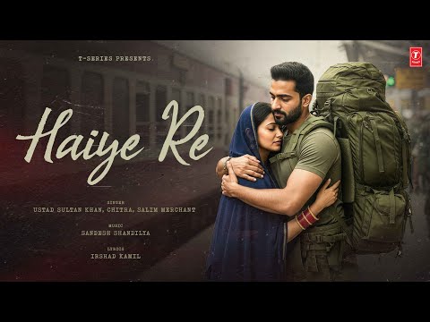 Haiye Re (Video Song): Ustad Sultan Khan | Chitra | Salim Merchant | Sandesh Shandilya| Irshad Kamil