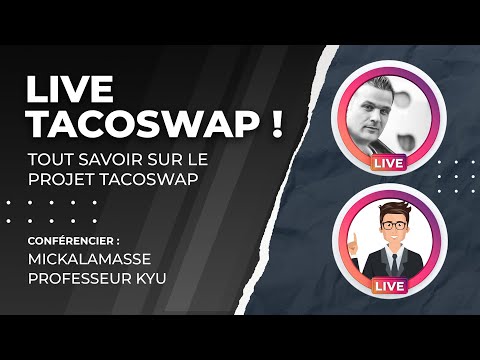 Live TacoSwap - Le projet #1