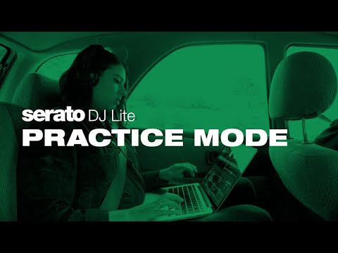 Learning to DJ with Practice Mode in Serato DJ Lite