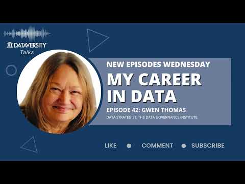 My Career in Data Episode 42: Gwen Thomas, Data Strategist, The Data Governance Institute