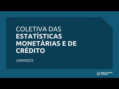 Coletiva das Estatísticas Monetárias e de Crédito