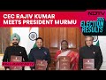 Election Commission | Chief Election Commissioner Rajiv Kumar, His Colleagues Meet President Murmu