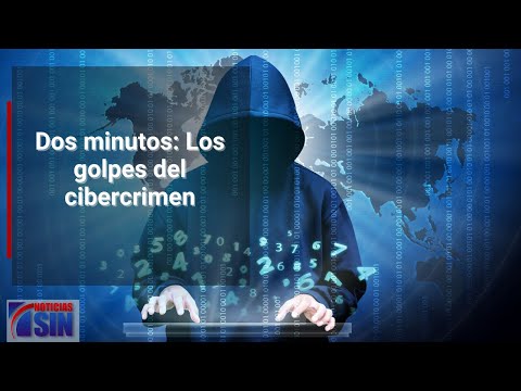 Dos minutos: Los golpes del cibercrimen