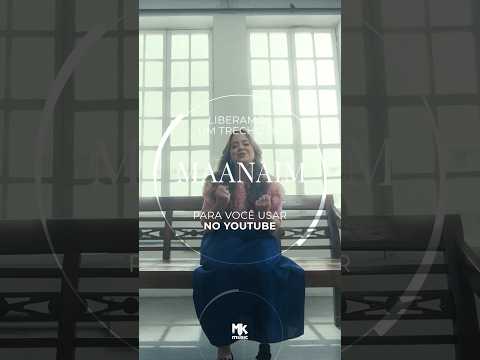Faça agora shorts com trecho liberado de “Maanaim”, próximo clipe da Bekah Costa #ShortsMK