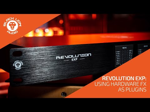 Black Lion Audio Revolution EXP: Using Hardware FX as Plugins