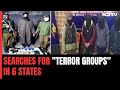 Crackdown on terror suspects across States: What does it mean?
