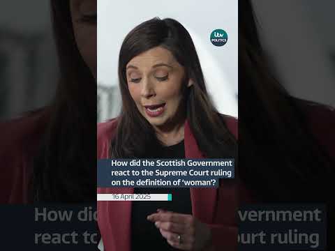 How has the Scottish Government reacted to the Supreme Court ruling on the definition of 'woman'?