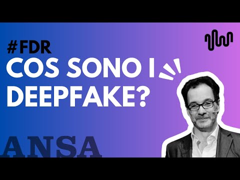 Cosa sono davvero i #deepfake? Perché dobbiamo imparare a temerli e a riconoscerli?