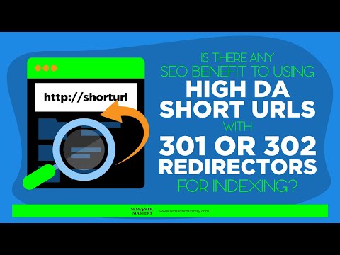 Is There Any SEO Benefits Of Using High DA Short URLs With 301 Or 302 Redirectors For Indexing?