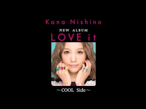 西野カナ New Album「LOVE it」新曲ダイジェスト COOL Side
