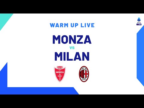 🔴 LIVE | Warm up | Monza-Milan | Serie A TIM 2023/24