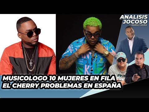 ANALISIS JOCOSO - MUSICOLOGO BESA 10 MUJERES - EL CHERRY EN PROBLEMAS EN ESPANA