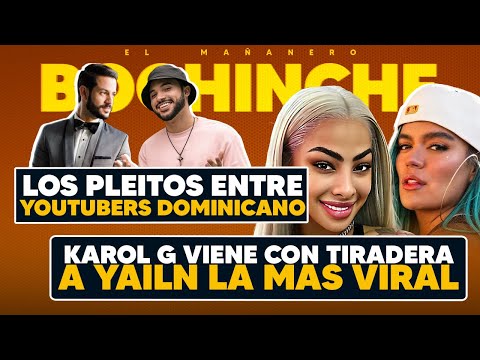 Karol G con tiradera a Yailin la Más Viral - Pleitos entre Youtubers Dominicano - El Bochinche