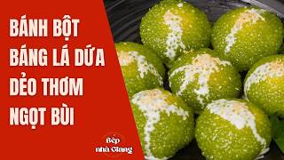 Cách Làm Bánh Bột Báng Lá Dứa &amp; Bánh Chuối Vàng Ngon Đẹp Mắt – Công Thức Chuẩn Dễ Làm