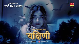 YAKSHINI (2023) Oolala app Hindi Web Series Trailer Video song
