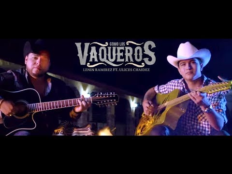 Como Los Vaqueros - (Video Oficial) - Lenin Ramirez ft. Ulices Chaidez - DEL Records 2017