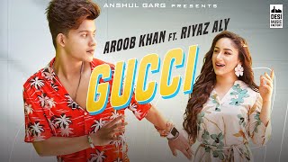 Gucci – Aroob Khan Video HD Gucci – Aroob Khan Video HD