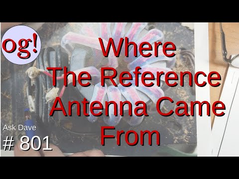 Where The Reference Antenna Came From (#801)