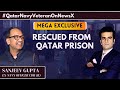 Qatar Navy Veteran Exclusive | Unmissable Interview Of Cdr (R) Sanjeev Gupta | NewsX