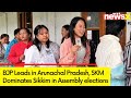 BJP Leading in Arunachal | SKM to Form Govt in the State | Assembly Election 2024