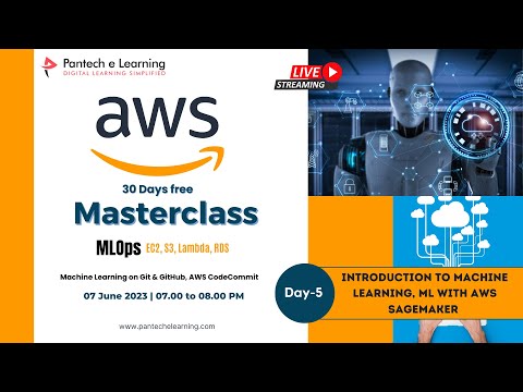 Day  5 – Introduction to machine learning, ML with aws Sagemaker