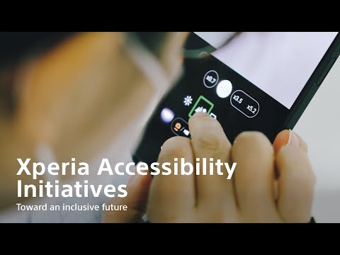 Xperia's Accessibility Initiatives​