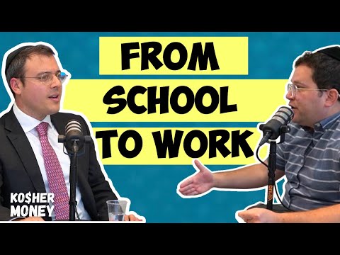 How To Successfully Transition Into The Working World (ft. Dr. Tzvi Pirutinsky) | KOSHER MONEY Ep 14