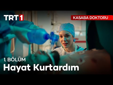 Hayat Kurtardım - Kasaba Doktoru 1. Bölüm