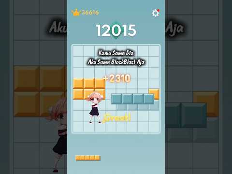 KAMU SAMA DIA AKU TAK SAMA BLOCK BLAST SAJA😱 #blockblast