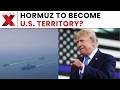 Trump’s Big Hormuz Claim: U.S. Territory Declaration Coming Soon? | Latest News | NewsX