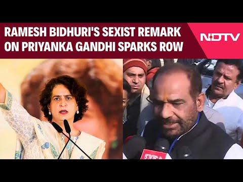 Ramesh Bidhuri Remarks | BJP Leader Ramesh Bidhuri's Sexist Remark On Priyanka Gandhi Sparks Row