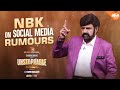 NBK reacts on social media rumours in his style- Unstoppable with NBK