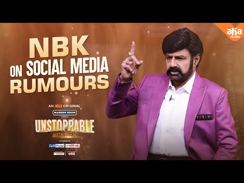 NBK reacts on social media rumours in his style- Unstoppable with NBK