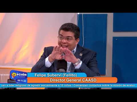 Fellito Suberví Director General de la CAASD | La Opción Radio