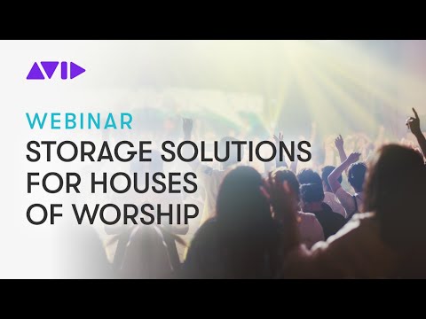 Live Webinar: Avid NEXIS Shared Storage for Houses of Worship