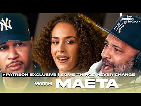 PATREON EXCLUSIVE | Some Things Never Change feat. Maeta | The Joe Budden Podcast