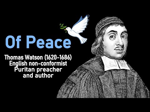 Of Peace (from A Body of Practical Divinity) - Puritan Thomas Watson Christian Audio Book