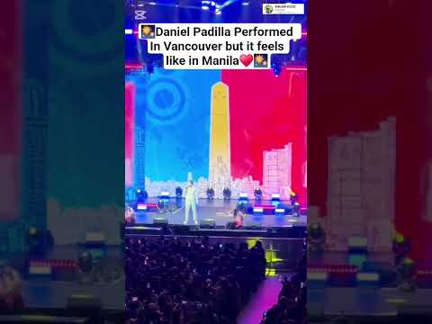 Daniel Padilla Performed in Vancouver but it feels in Manila #danielpadilla