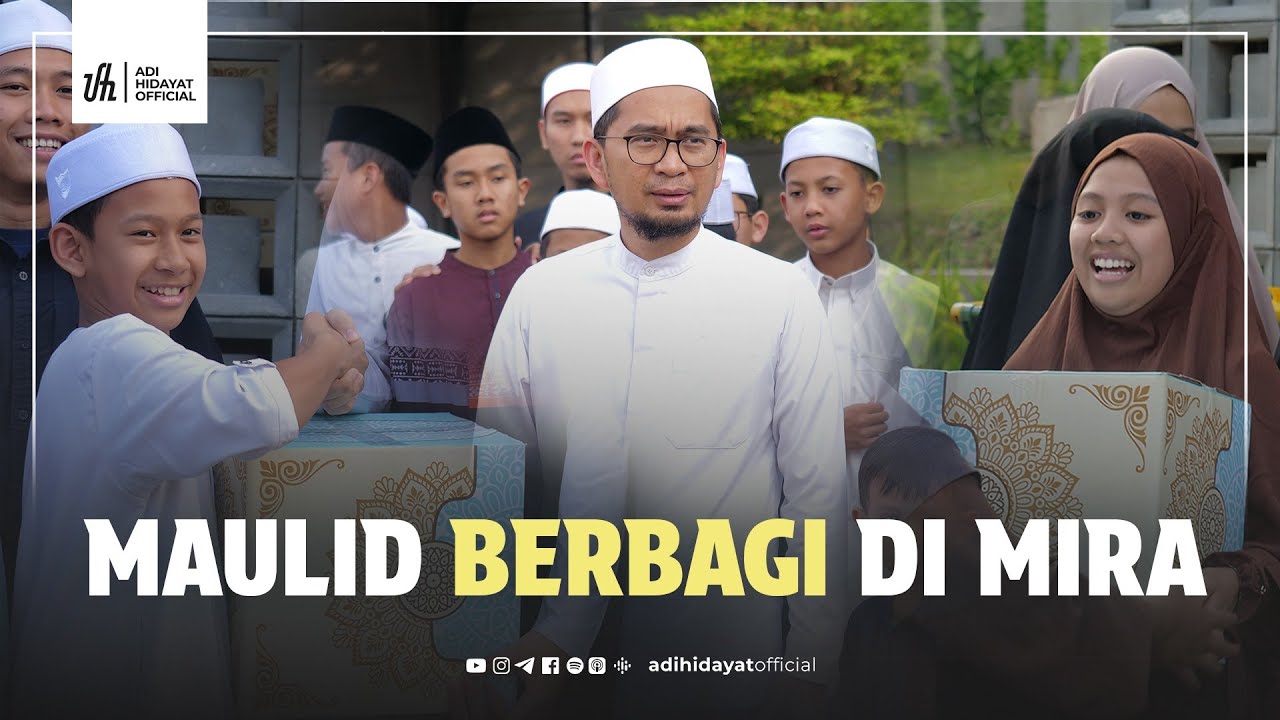 Maulid Berbagi di MIRA - Ustadz Adi Hidayat