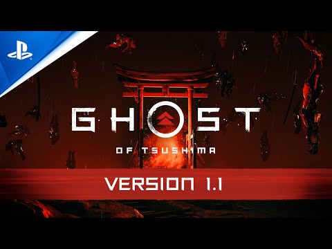 Ghost of Tsushima – Version 1.1 Update Trailer | PS4