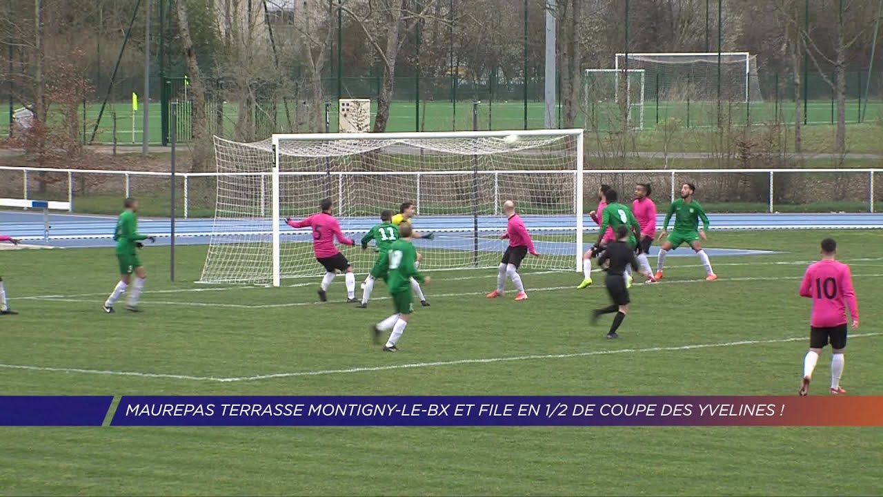 Yvelines | Maurepas terrasse Montigny-le-bx et file en ½ de Coupe des Yvelines !