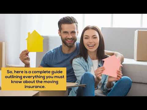 Everything To Know About Moving Insurance
