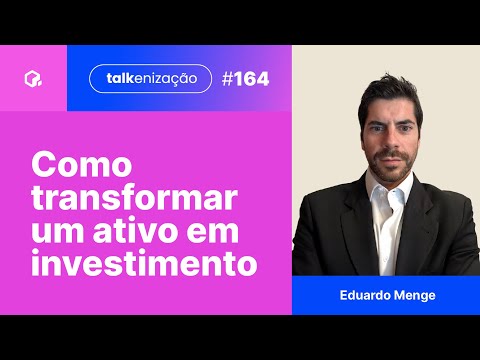 Como funciona a originação de um ativo: estruturação, captação e segurança jurídica | Eduardo Menge