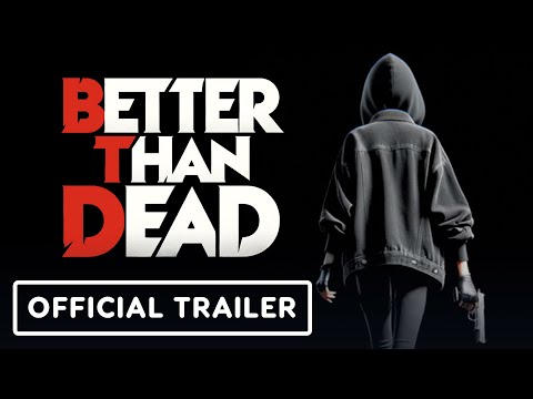 Better Than Dead - Official Announcement Trailer