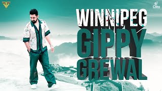 WINNIPEG ~ Gippy Grewal | Punjabi Song Video HD